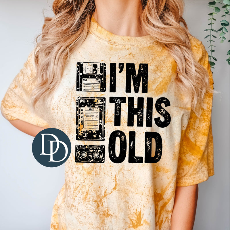 I'm This Old Vintage *DTF Transfer*