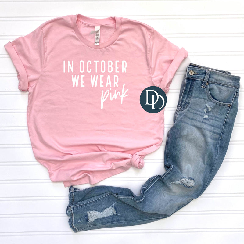In October We Wear Pink (White Ink) *Screen Print Transfer*