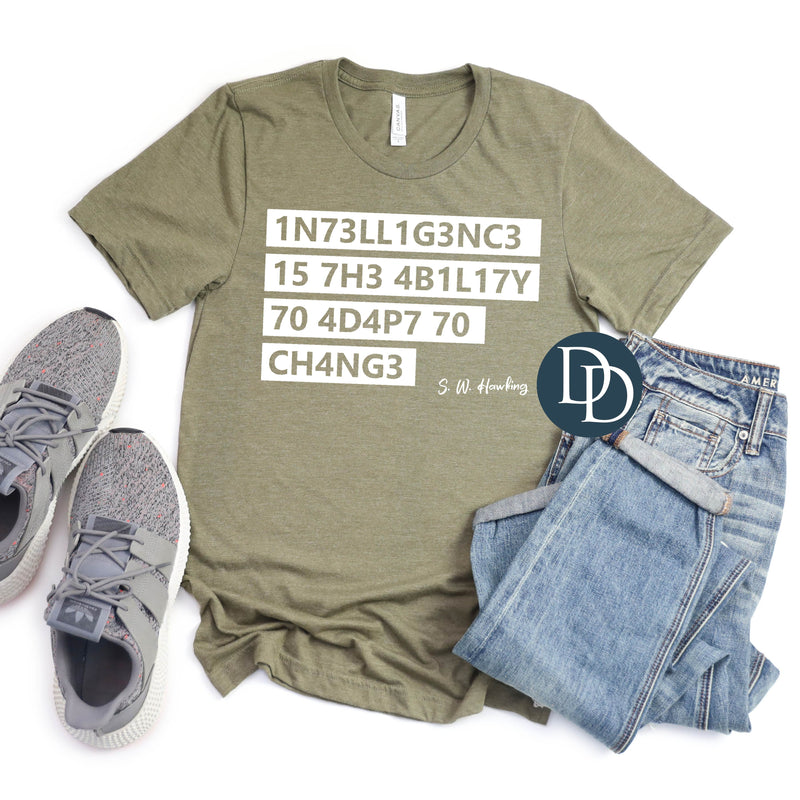 Intelligence is the Ability to Adapt to Change *DTF Transfer*