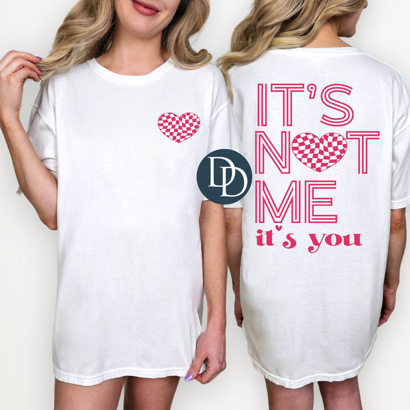 OVERSIZED It's Not Me It's You With Pocket Accent *DTF Transfer*