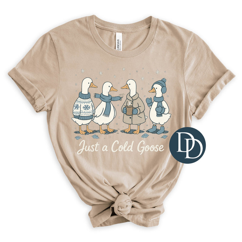 Just A Cold Goose *DTF Transfer