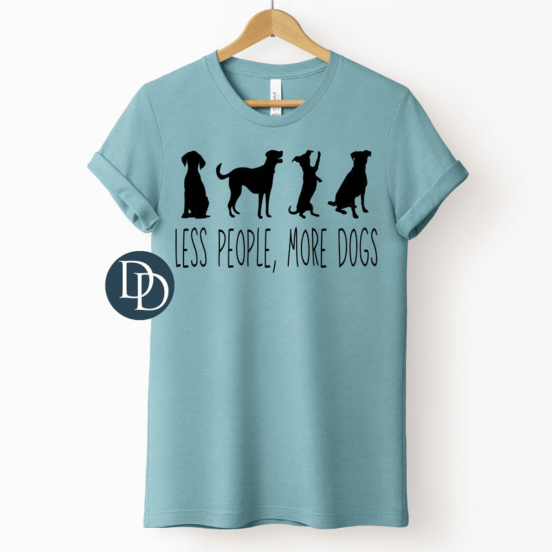 Less People More Dogs (Black Ink) *Screen Print Transfer*