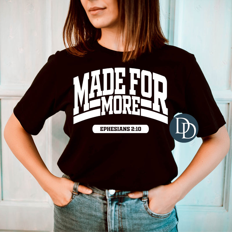 Made for More Ephesians (White Ink) *Screen Print Transfer*