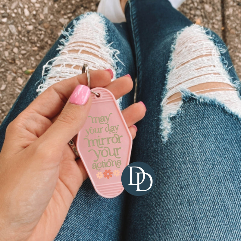 May Your Day Mirror Your Actions *Motel Keychain UV DTF Decal*