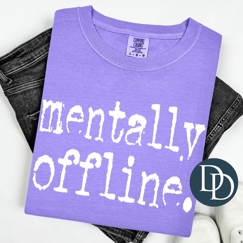 Mentally Offline Typography Font (White Ink) *Screen Print Transfer*