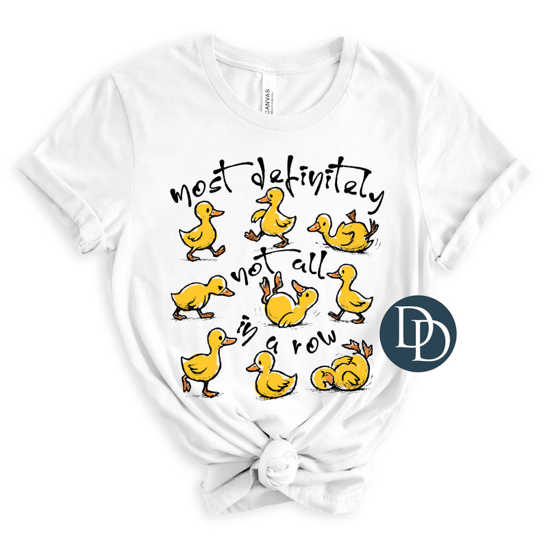 Most Definitely Not In a Row Ducks Black Ink *DTF Transfer*