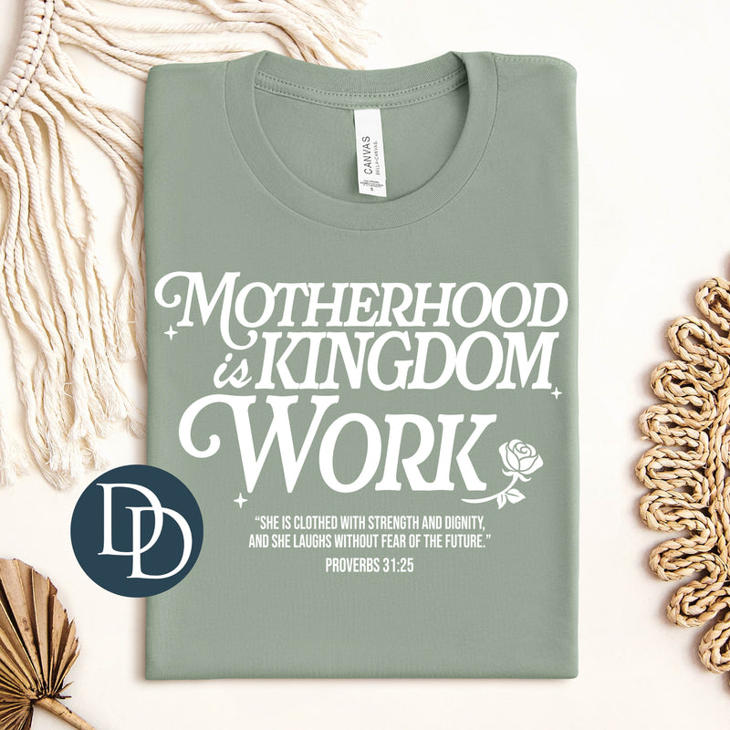 Motherhood Is Kingdom Work (White Ink) *Screen Print Transfer*