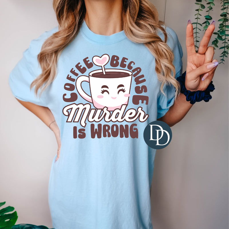 Murder is Wrong Coffee Heart *DTF Transfer*