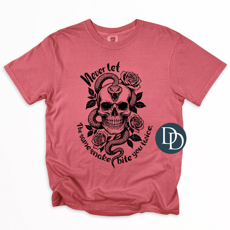 Never Let the Same Snake Bite You Twice (Black Ink) *Screen Print Transfer*