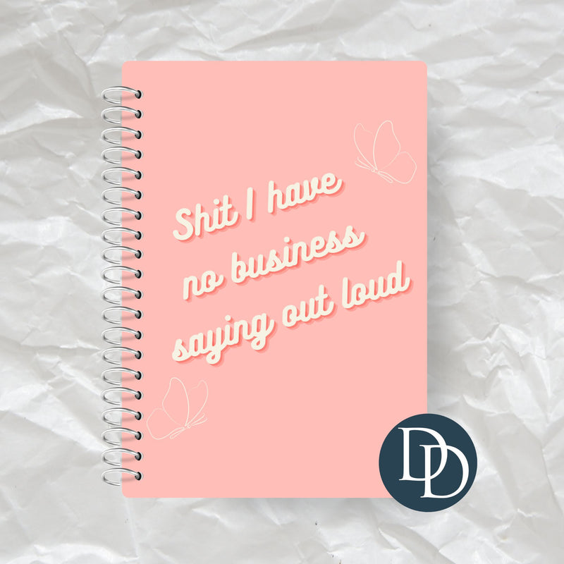 No Business Saying Out Loud *Journal UV DTF Decal*