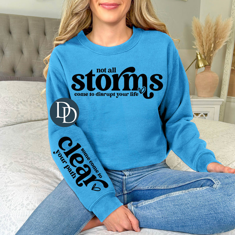 Not All Storms With Sleeve Accent (Black Ink) *Screen Print Transfer*