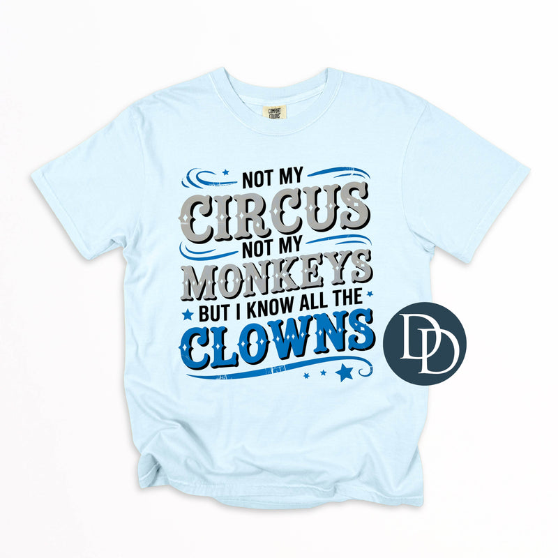 Not My Circus Blue Ink *DTF Transfer*