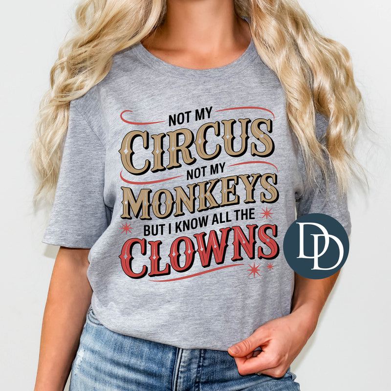 Not My Circus Red Ink *DTF Transfer*