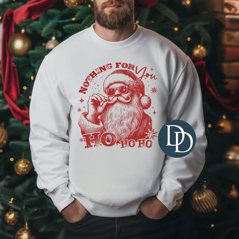 Nothing For You Ho Ho Ho (Red Ink) *Screen Print Transfer*