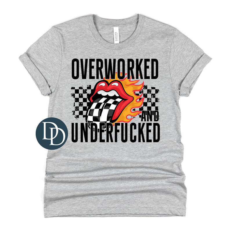 Overworked Underfcked Raced Theme *DTF Transfer*