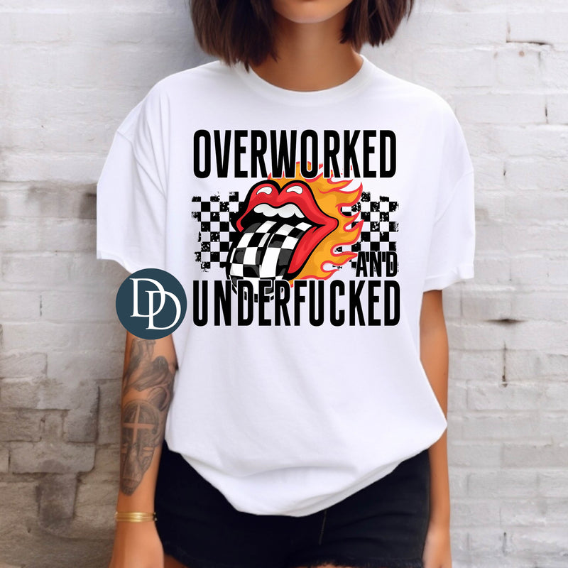 Overworked Underfcked Raced Theme *DTF Transfer*