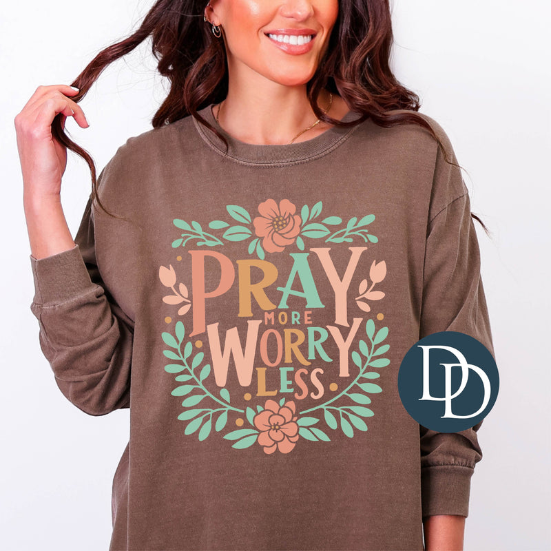 Pray More Worry Less Boho Floral *DTF Transfer*