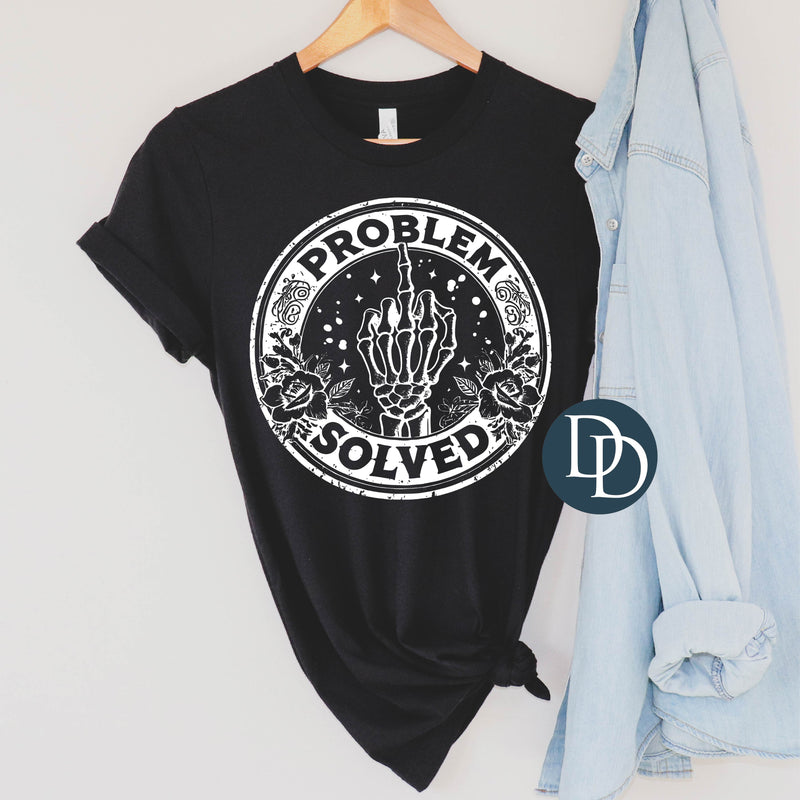 Problem Solved Middle Finger (White Ink) *Screen Print Transfer*