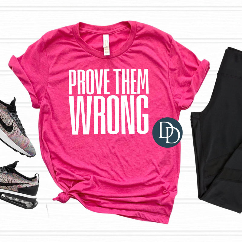 Prove Them Wrong Thin Block (White Ink) - NOT RESTOCKING - *Screen Print Transfer*
