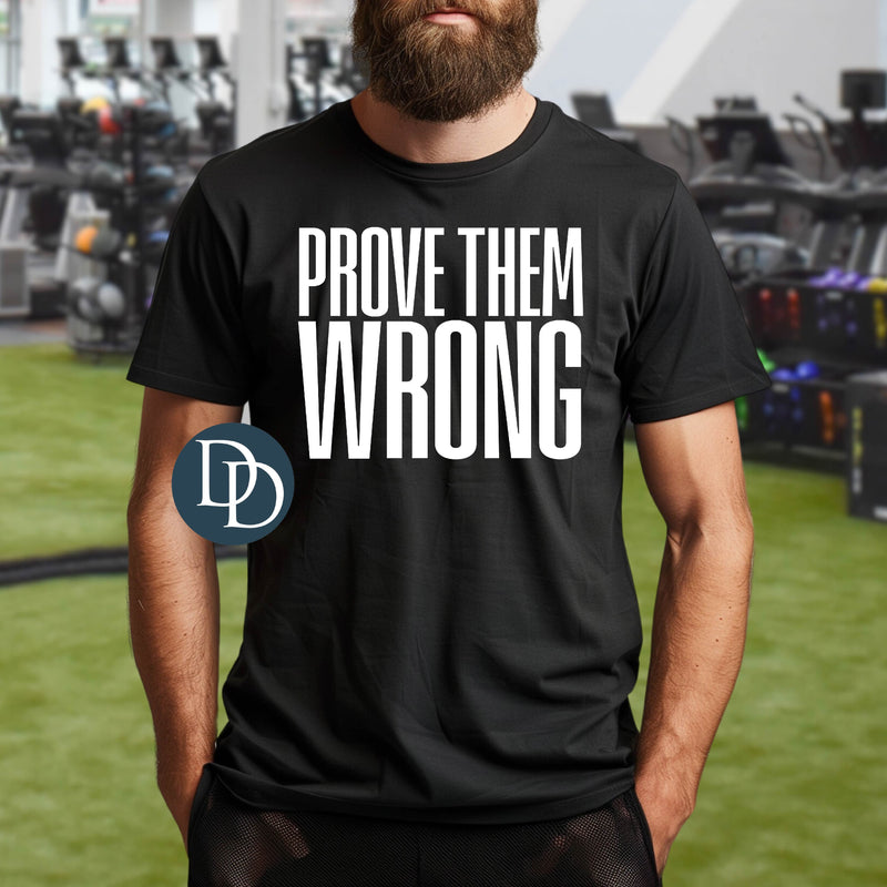 Prove Them Wrong Thin Block (White Ink) - NOT RESTOCKING - *Screen Print Transfer*