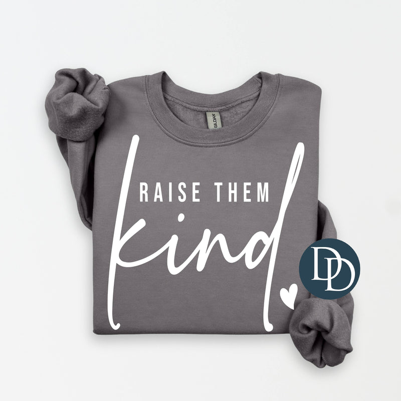Raise Them Kind (White Ink) *Screen Print Transfer*