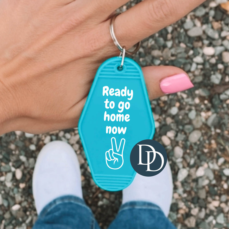 Ready to Go Home Now *Motel Keychain UV DTF Decal*
