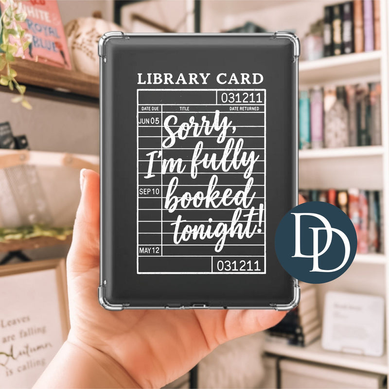 Sorry I'm Fully Booked Tonight *UV DTF Decal*