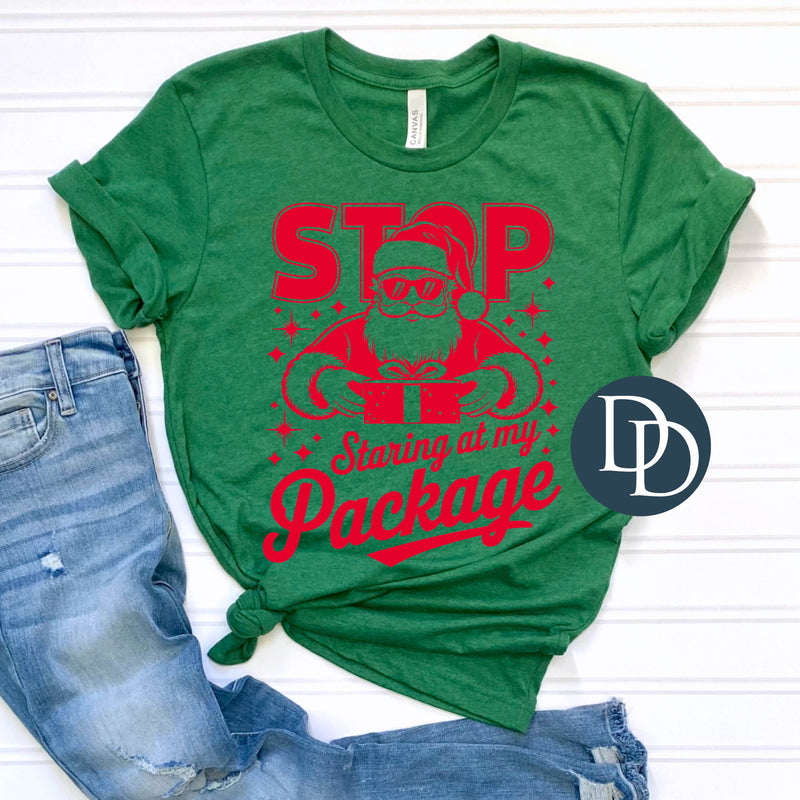 OVERSIZED Stop Staring At My Package Santa *DTF Transfer*