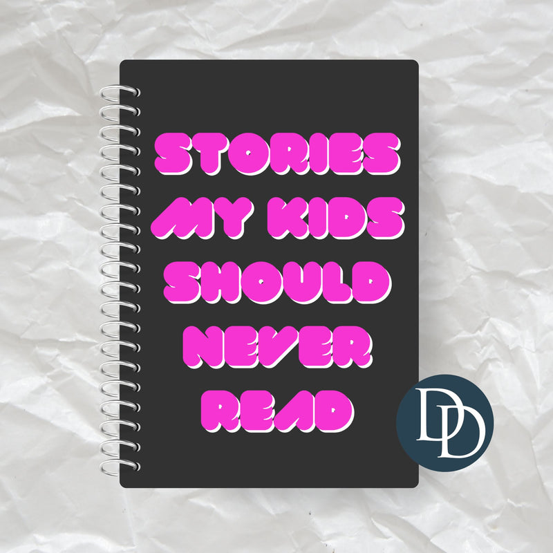 Stories My Kids Should Never Read *Journal UV DTF Decal*