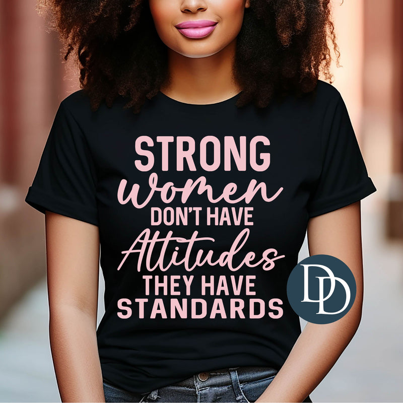 Strong Women Don't have Attitudes (Baby Pink Ink) *Screen Print Transfer*