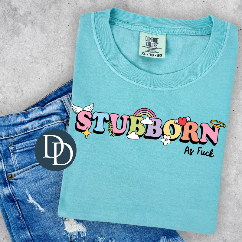 Stubborn AF *DTF Transfer*