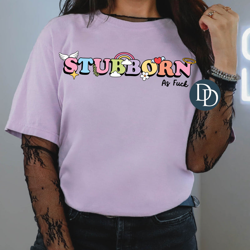 Stubborn AF *DTF Transfer*