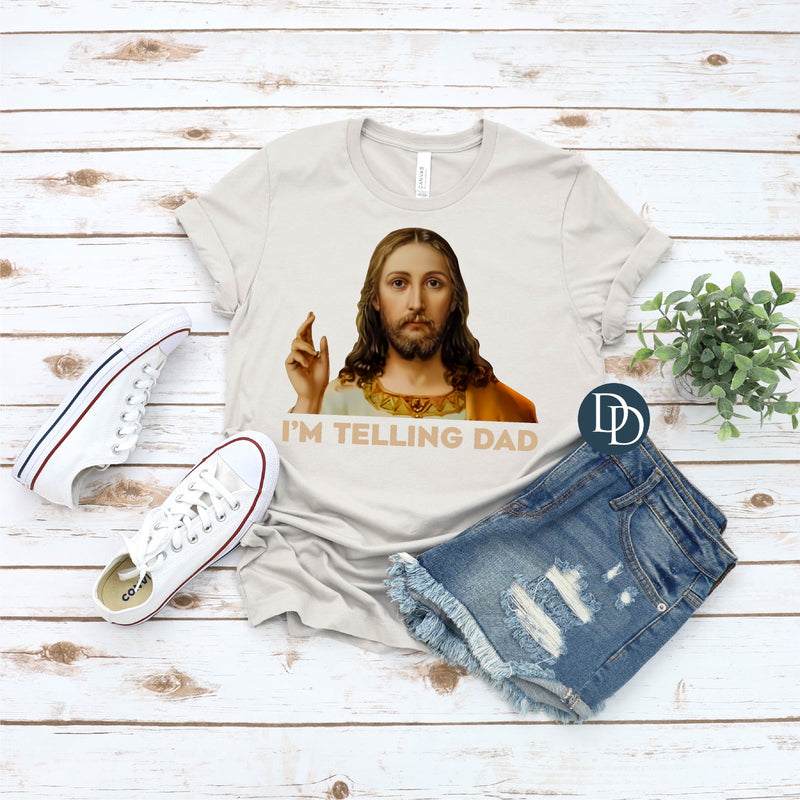 I'm Telling Dad *DTF Transfer*