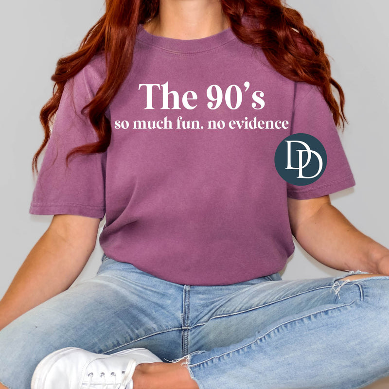The 90s So Much Fun So Little Evidence (White Ink) *Screen Print Transfer*