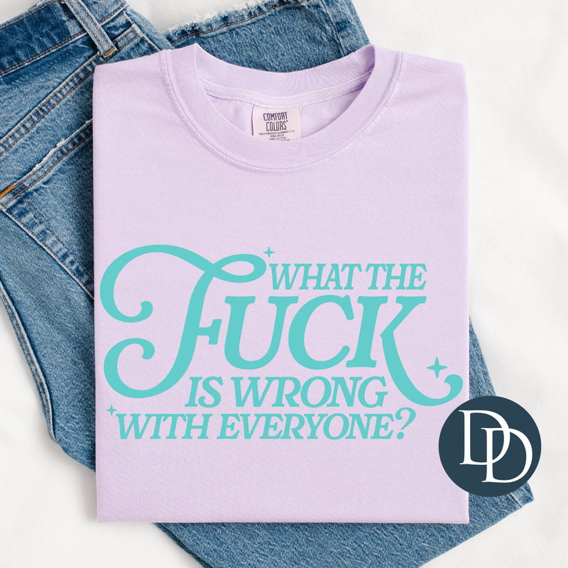 The Fck Is Wrong with Everyone with Hat Print *DTF Transfer*