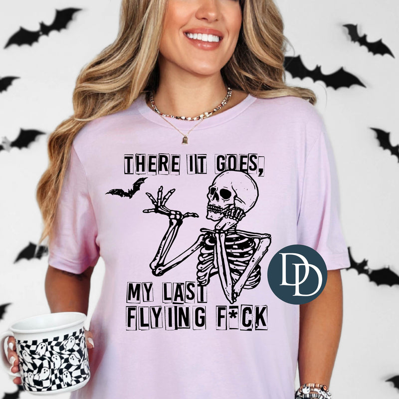 There It Goes My Last Flying Fck Skellie (Black Ink) *Screen Print Transfer*