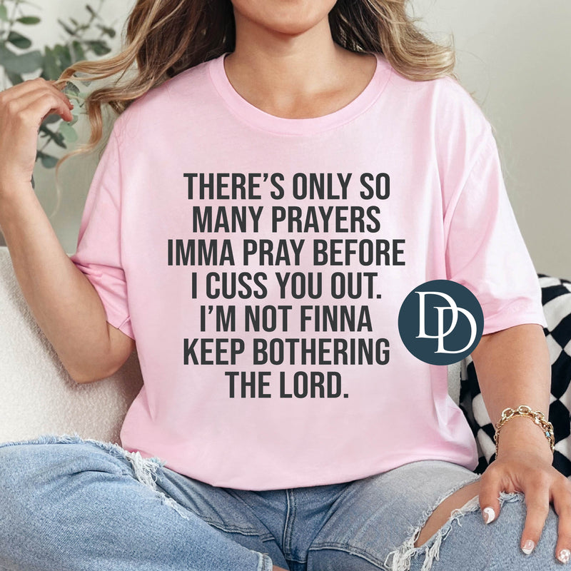 There's Only So Many Prayers *DTF Transfer*