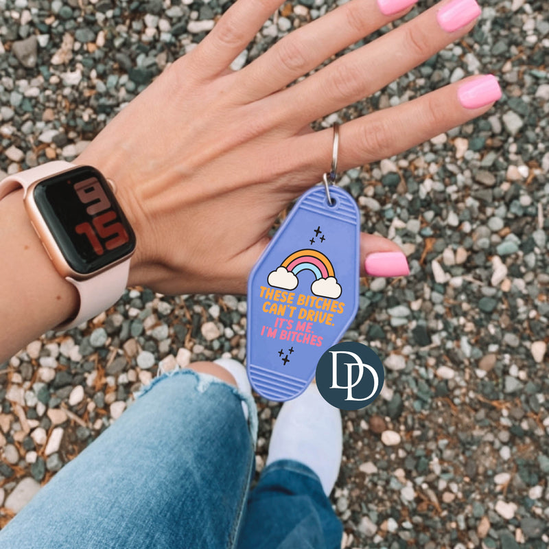 These B Can't Drive *Motel Keychain UV DTF Decal*