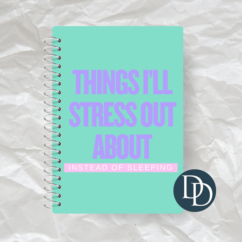 Things I'll Stress Out About *Journal UV DTF Decal*