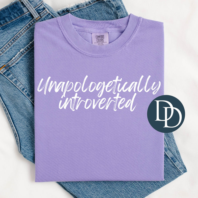 Unapologetically Introverted (White Ink) *Screen Print Transfer*