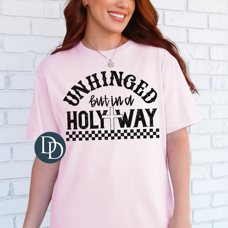 Unhinged But In A Holy Way *DTF Transfer*
