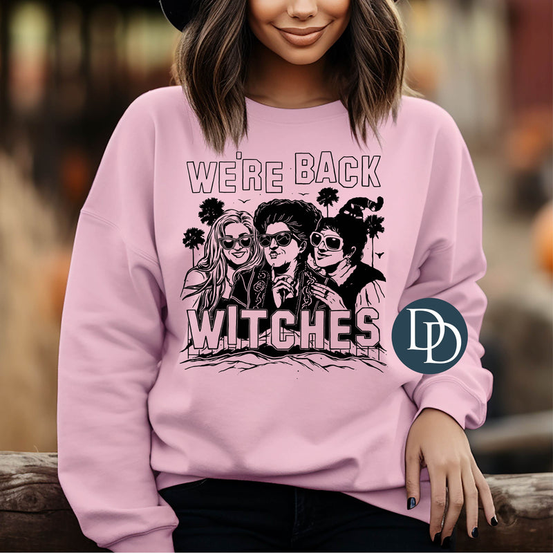 We’re Back Witches (Black Ink) *Screen Print Transfer*