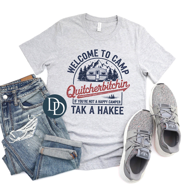 Welcome to Camp Quitcherbitchin Tak A Hakee *DTF Transfer*