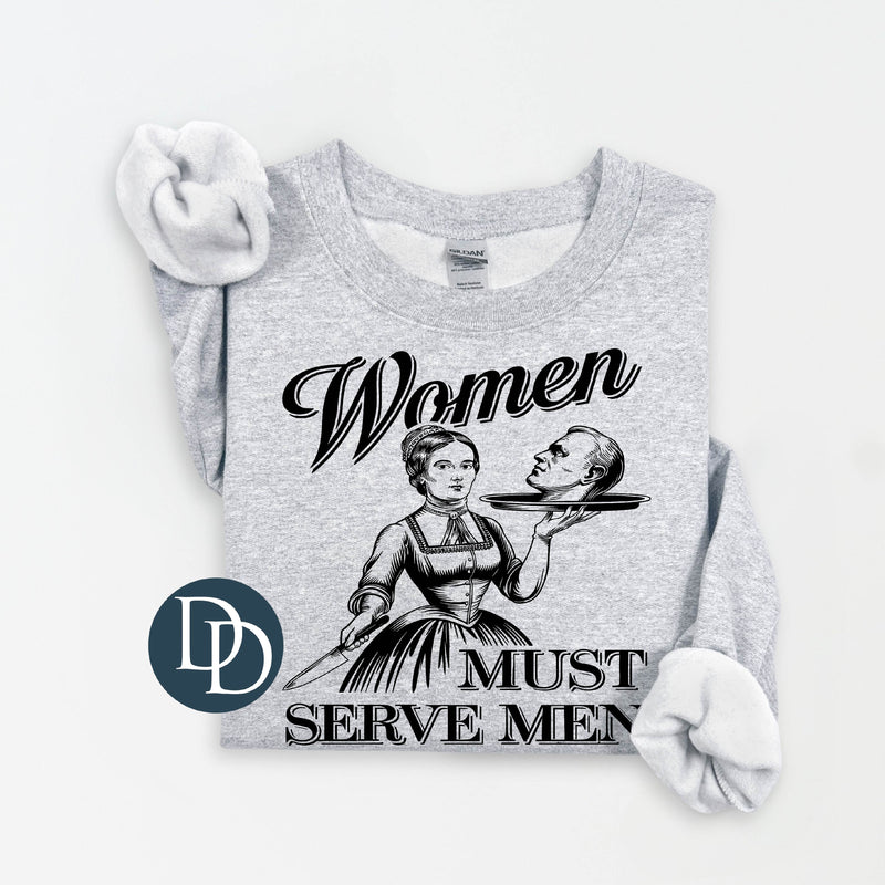 Women Must Serve Men (Black Ink) - NOT RESTOCKING - *Screen Print Transfer*