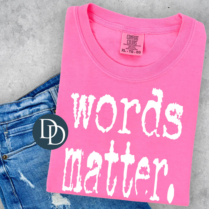 Words Matter (White Ink) *Screen Print Transfer*