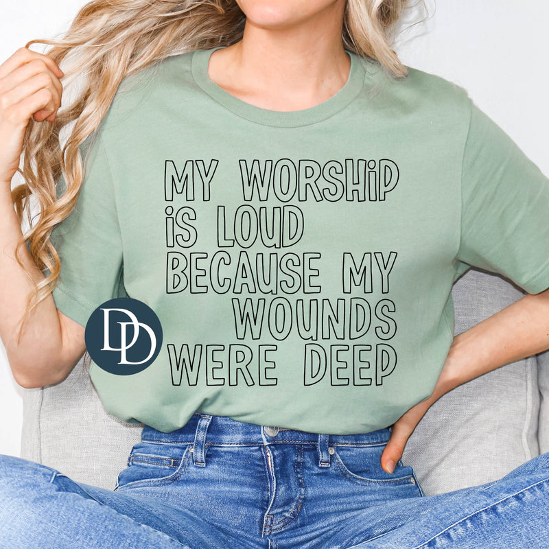 Worship is Loud Black Ink *DTF Transfer*
