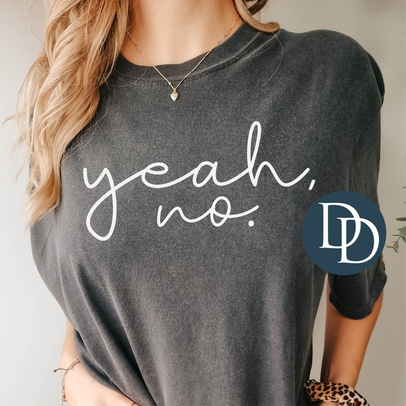 Yeah No *DTF Transfer*