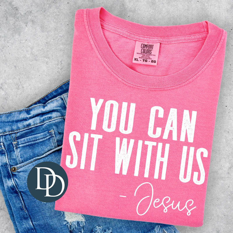 You Can Sit With Us Signed Jesus (White Ink) *Screen Print Transfer*