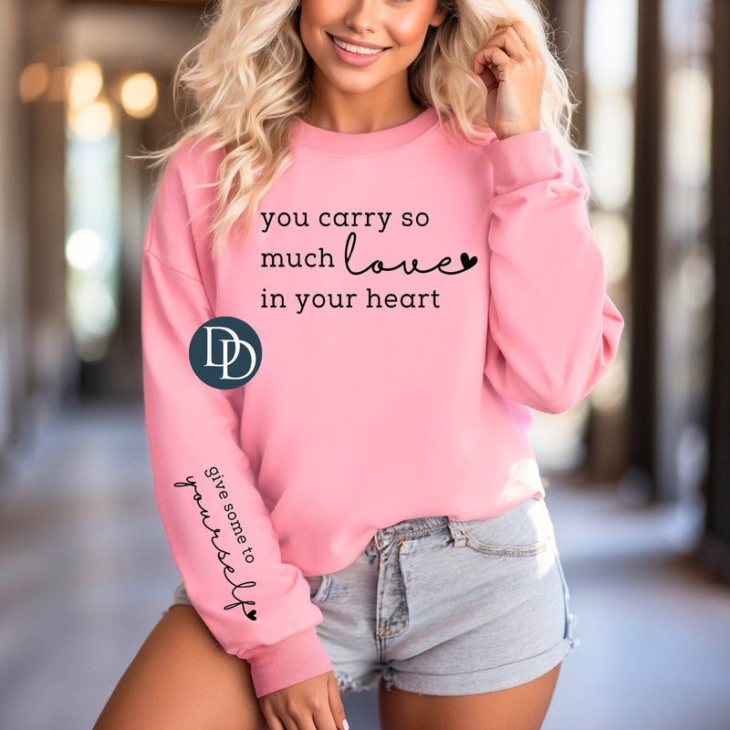 You Carry So Much Love With Sleeve Accent (Black Ink) - NOT RESTOCKING - *Screen Print Transfer*