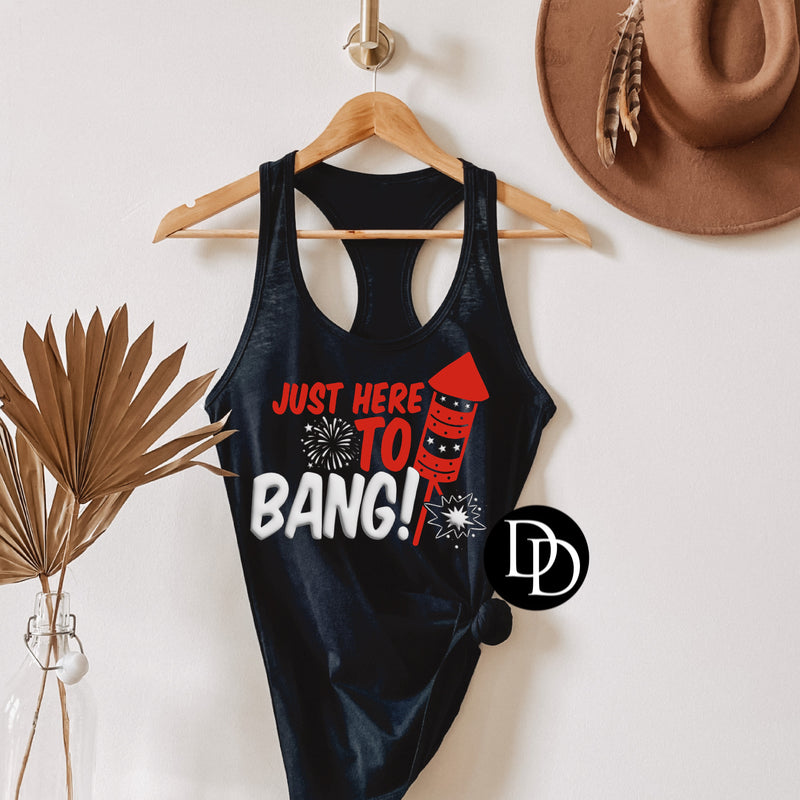 Just Here To Bang (White Puff With Red Original Formula) *Puff Screen Print Transfer*